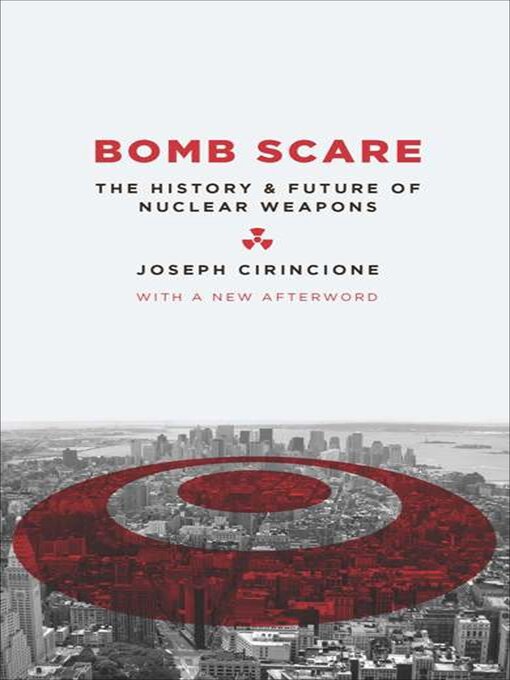 Title details for Bomb Scare by Joseph Cirincione - Available